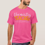 Kemi Lacher Chemistry Biology Scienc T Shirt<br><div class="desc">Kemi Lärare Chemistry Biology Physics Science Student.</div>
