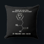 Kemi Science Acid Attitude A-Elak-Oh-Acid Kudde<br><div class="desc">Kemikalievetenskapens sura attityd A-Elak-Oh-Acid design för science älskare.</div>