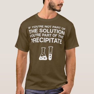 Kemikalielösningen Precipitate Science T Shirt
