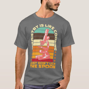 Kemikalier är som en kookationsläkare inom vetensk t shirt