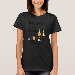Kemikalier är som kookemisk teater t shirt