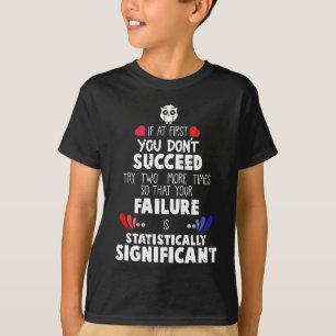 Kemikalier och naturvetenskap misslyckas och lycka t shirt