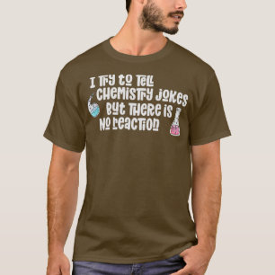 Kemikalieskämt Funny No Reaction Science Kärlek T Shirt