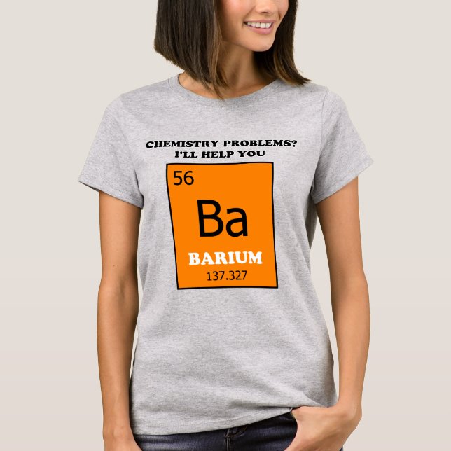 Kemikalieturare Barium Pun Tee Shirt (Framsida)