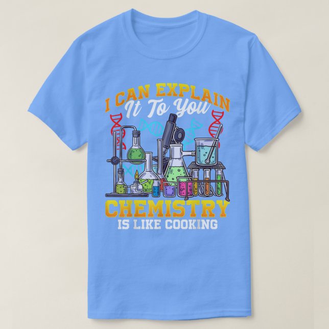 Kemin är som att koka proukemist Science Ge T Shirt (Design framsida)