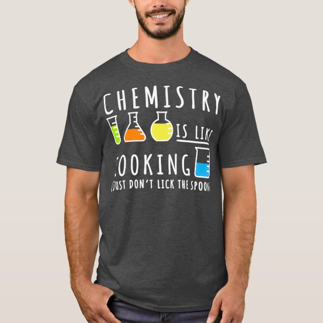 Kemin är som    CookingScience Humor Gift T Shirt (Framsida)