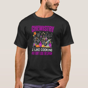 Kemin är som kokande kemi t shirt