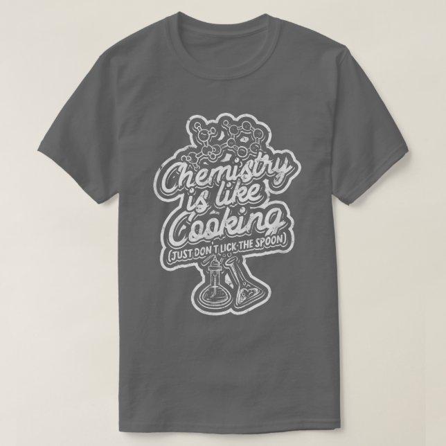 Kemin är som matlagning (slicka bara inte spoo. t shirt (Design framsida)