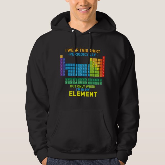Kemins periodiska system - Jag bär detta periodvis Hoodie (Framsida)
