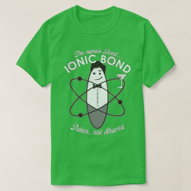 Kemisk pun för jonisk obligationstrupp t shirt (Design framsida)