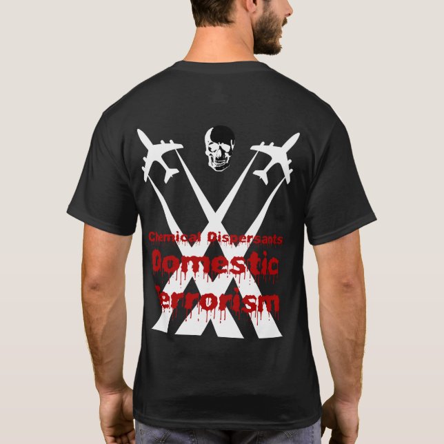 Kemiska Dispersants är inhemsk terrorism T-shirt (Baksida)