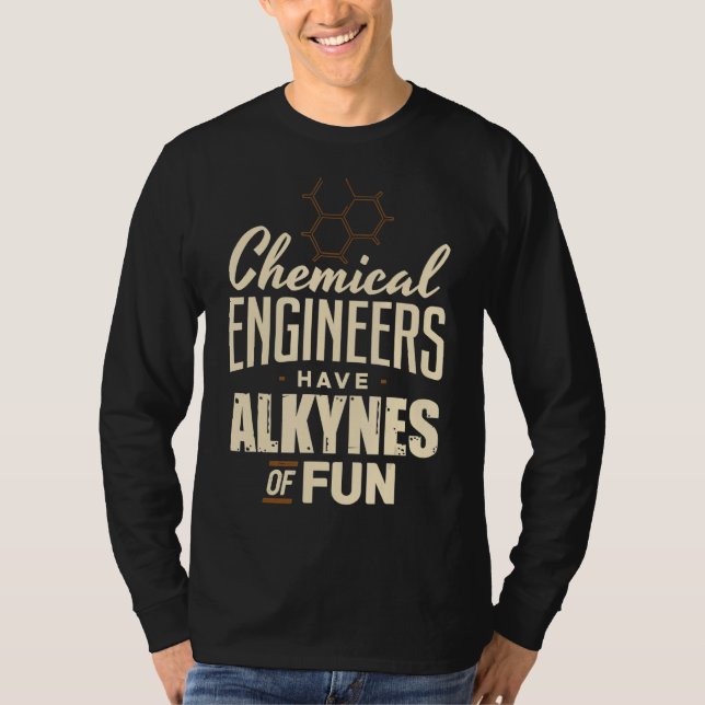 Kemiska Ingenjör har alkyner av roligt Engineering T Shirt (Framsida)