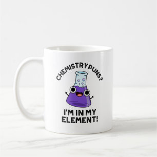 Kemiska Puns jag är i min Inslag kemiska pun Kaffemugg
