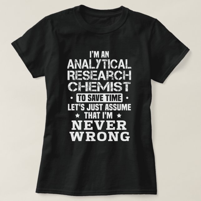 Kemist för analytisk forskning t shirt (Design framsida)