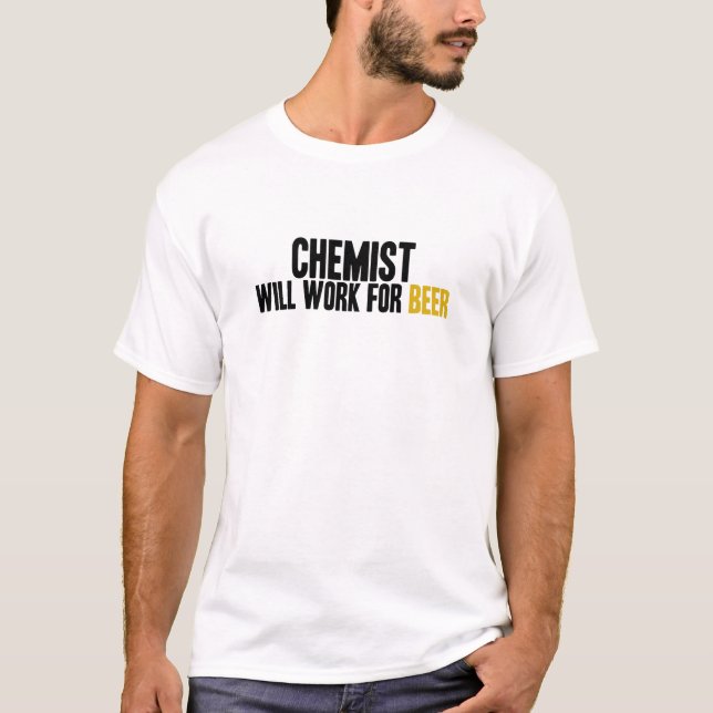 Kemist-Ska arbete för öl T-shirt (Framsida)