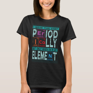 Kemist som säger Periodiska systemet Kemist Kemis T Shirt