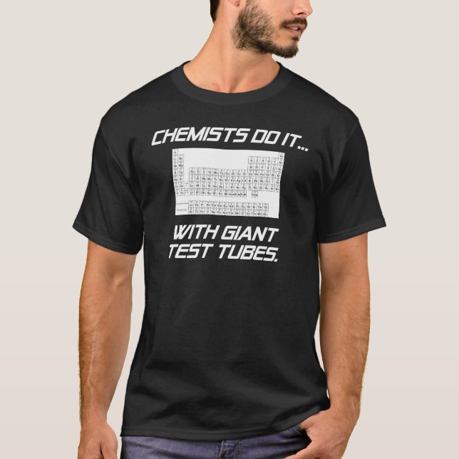 Kemister Gör Det... Med Jätteprovrör. T Shirt (Framsida)