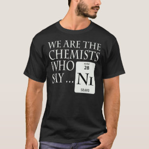 Kemister som något att sägaNi T-shirt