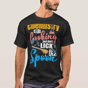 Kemistisk jobbkemi är som att bara koka Dont Li T Shirt