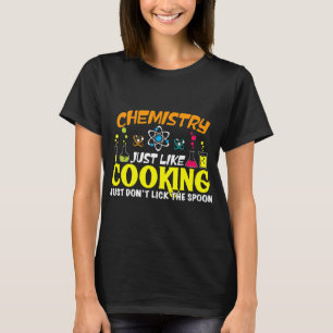 Kemistisk jobbkemi är som att bara koka Dont Li T Shirt