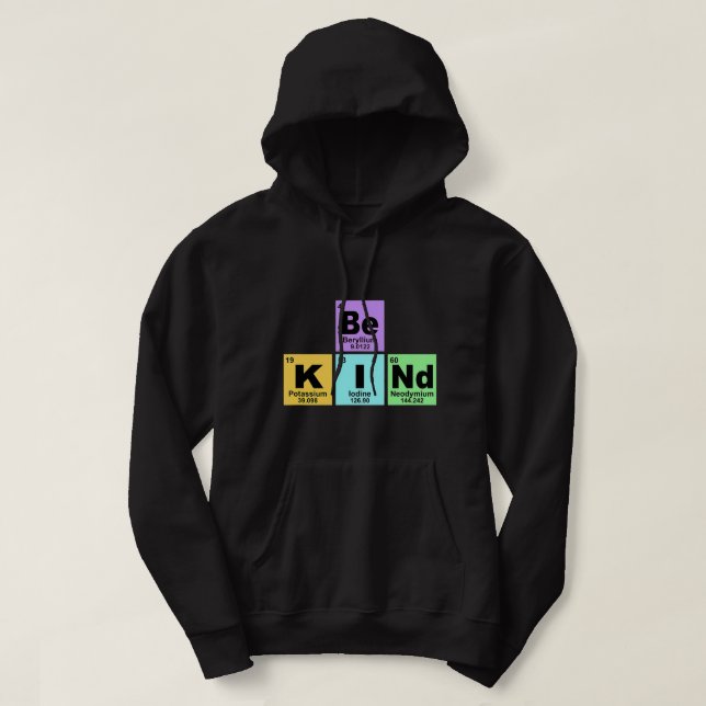 Kemistiskt jobb Var vänliga och var snäll och var  Hoodie (Design framsida)