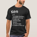 KEN Definition Personlig Namn Funny Birthday Gi T Shirt<br><div class="desc">KEN Definition Personlig Namn Funny Birthday Gift Idea</div>