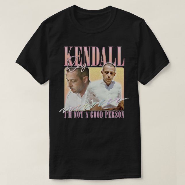 Kendall Roy Im är ingen Bra person T Shirt (Design framsida)
