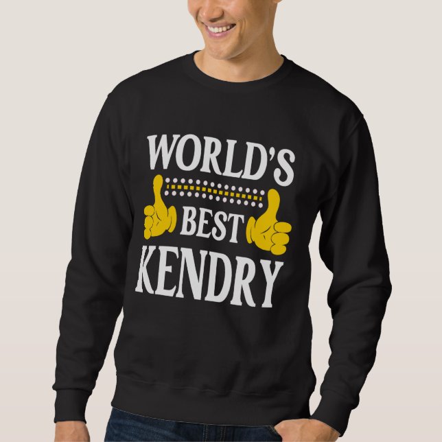 Kendry Personal Namn Funny First Namn World's Best Lång Ärmad Tröja (Framsida)