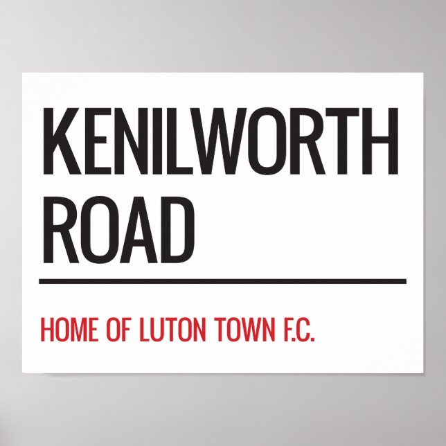 Kenilworth Road Stadium Street Sign Poster (Framsidan)