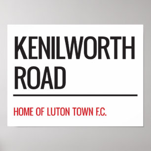 Kenilworth Road Stadium Street-tecken Poster