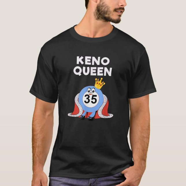 Keno Game Funny Casino Gambling Queen T Shirt (Framsida)