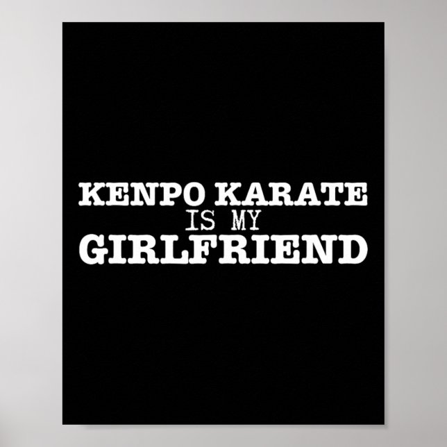 Kenpo Karate är min flickvän Funny American Kenpo Poster (Framsidan)