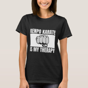 Kenpo Karate är min Therapy Funny American Kenpo 2 T Shirt