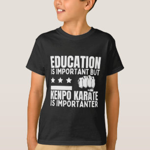 Kenpo Karate Education är viktig för den berömda a T Shirt