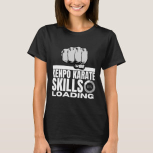Kenpo Karate Skills Loading Funny American Kenpo 2 T Shirt