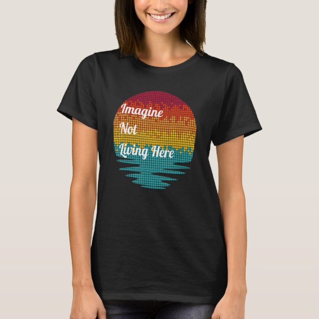 Kent Island Clothing Imagine lever inte här Sunse T Shirt (Framsida)