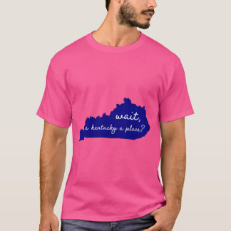 kentucky är en riktig plats t shirt