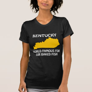 Kentucky - Världsberömd för vår bakade fisk T Shirt