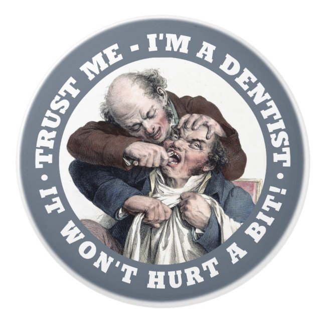 Keramiska knop av DENTIST humor Knopp (Framsidan)