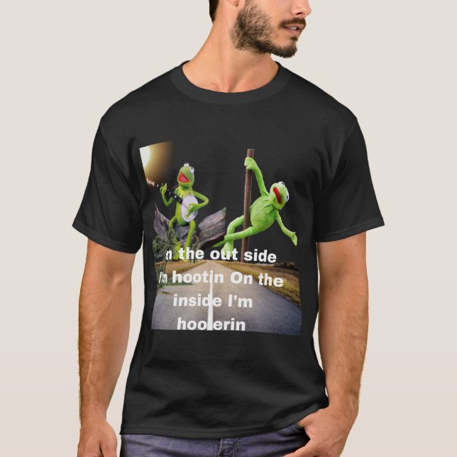 kermit Hootin och Hollerin på utsidan T Shirt (Framsida)