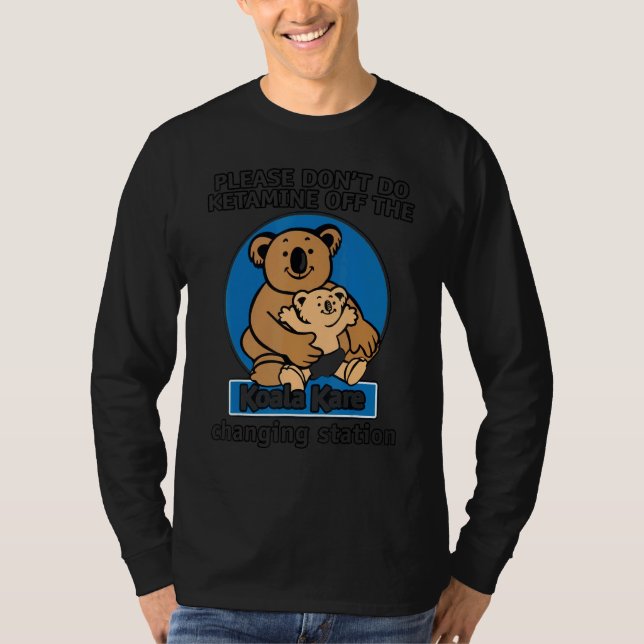 Ketamin från Koala Kare-bytet T Shirt (Framsida)
