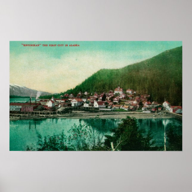 Ketchikan, Alaska Town View - First City in Poster (Framsidan)