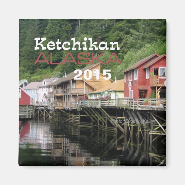 Ketchikan Alaska Travel Fridge Magnet Change År (Framsidan)