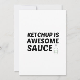 KETCHUP ÄR FANTASTISK SAUCE TACK KORT