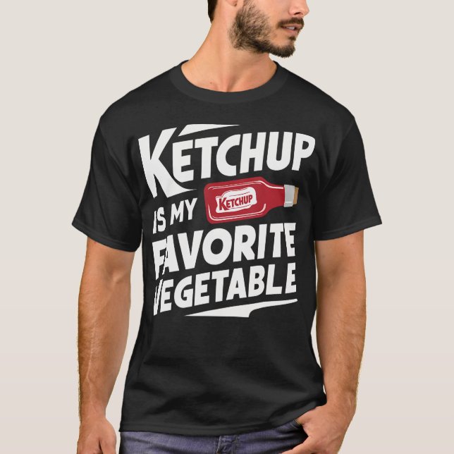 Ketchup Är Min Favoritgrönsak T Shirt (Framsida)