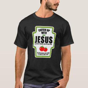 Ketchup Med Jesus Roliga Religiösa Kryddor För  T Shirt