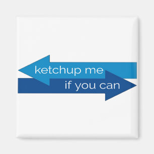 Ketchup mig om du kan filma pun/skämt magnet