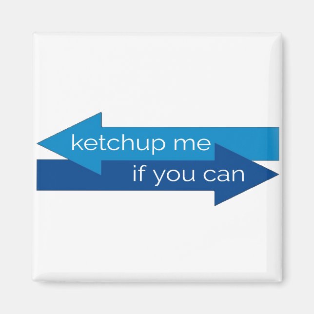 Ketchup mig om du kan filma pun/skämt magnet (Framsidan)