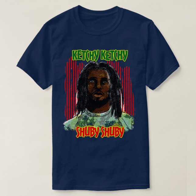 Ketchy Ketchy Shuby Shuby reggae T Shirt (Design framsida)