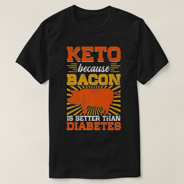 Keto Bacon är bättre på att fastna i autokoagulati T Shirt (Design framsida)
